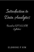 Introduction to Data Analytics: Based on CST 322 Ktu syllabus