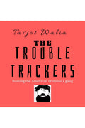 The Trouble Trackers : Busting the American criminals gang