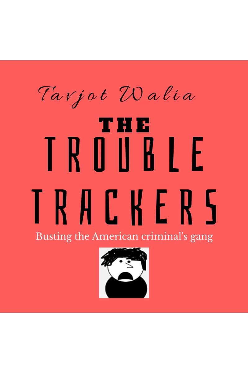 The Trouble Trackers : Busting the American criminals gang