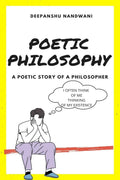 POETIC PHILOSOPHY : A poetic journey of a philosopher