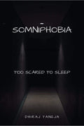 Somniphobia : Too Scared To Sleep