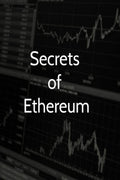 Secrets of Ethereum