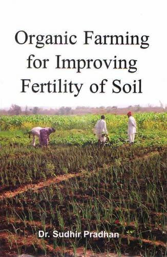 Organic Farming For Improving Fertility Of Soil