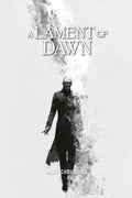 A Lament of Dawn: Love, concluded