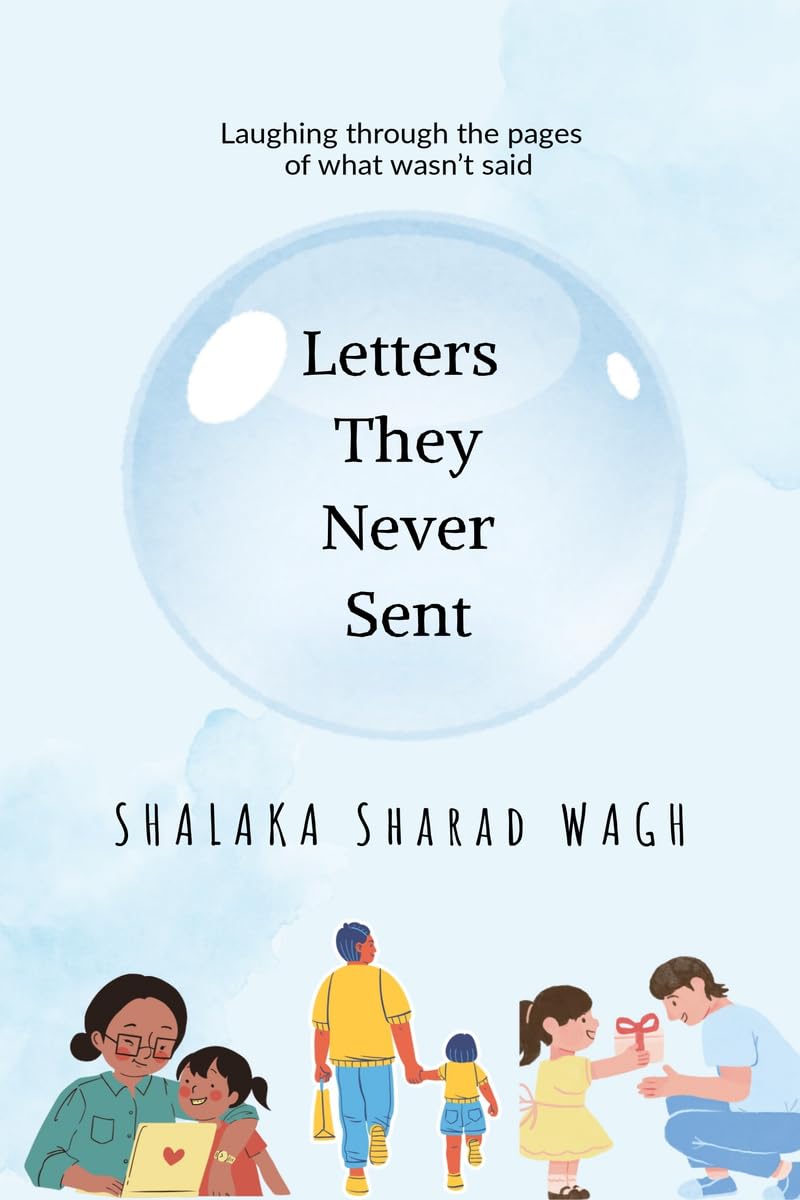 Letters They Never Sent: Laughing through the pages of what wasnt said