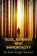 Soul, ReBirth And Immortality