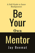 Be Your Own Mentor: A SelfGuide to Inner Realignment