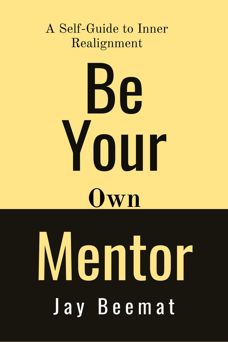 Be Your Own Mentor: A SelfGuide to Inner Realignment