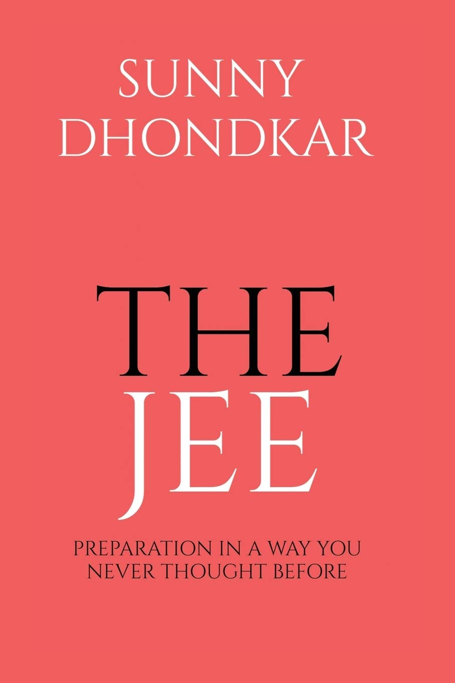 The Jee : Preparation In A Way You Never Thought Before