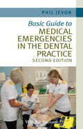 Basic Guide to Medical Emergencies in the Dental Practice (Basic Guide Dentistry Series)