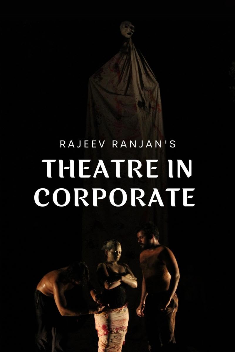 Theatre in Corporate Rajeev Ranjan