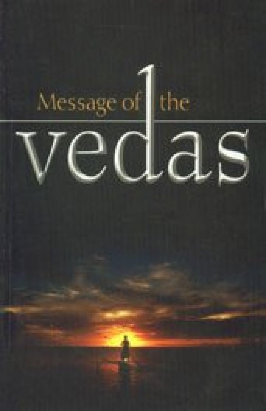 Message Of The Vedas