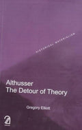 Althusser: The Detour Of Theory