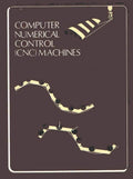 Computer Numerical Control (Cnc) Machines