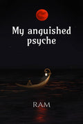 My anguished psyche.