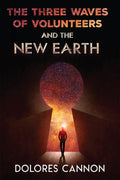 The Three Waves Of Volunteers And The New Earth