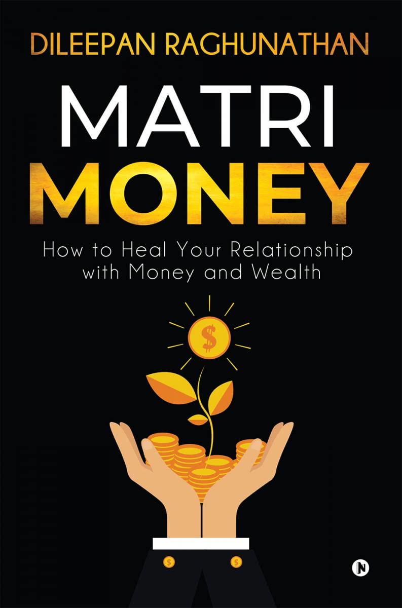MatriMoney : How To Heal Your Relationship With Money And Wealth