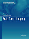 Brain Tumor Imaging (Medical Radiology) (Diagnostic Imaging)