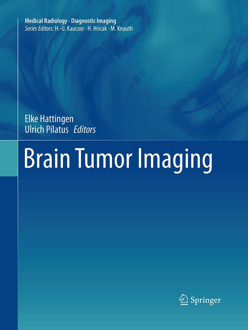 Brain Tumor Imaging (Medical Radiology) (Diagnostic Imaging)