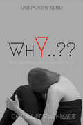Why...?? : Feel Something You Have Never Felt