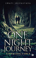One Night Journey : Unpredictable