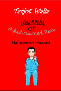 Journal of a kid named Ron : Halloween Hazard