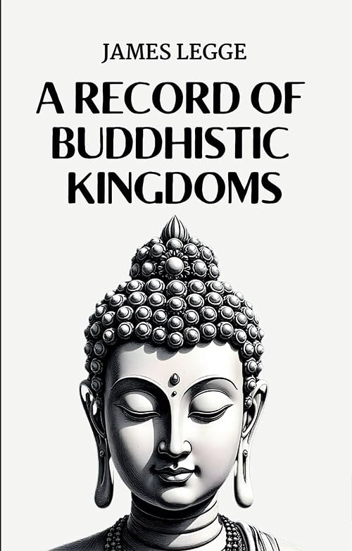 A Record Of Buddhistic Kingdoms