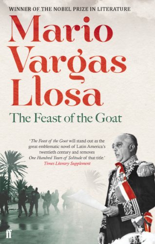 The Feast of the Goat: Winner of the Nobel Prize in Literature