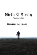 Mirth and Misery : A collection of novellas
