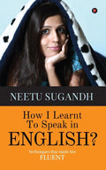 How I Learnt to Speak in English? : Techniques that made her FLUENT