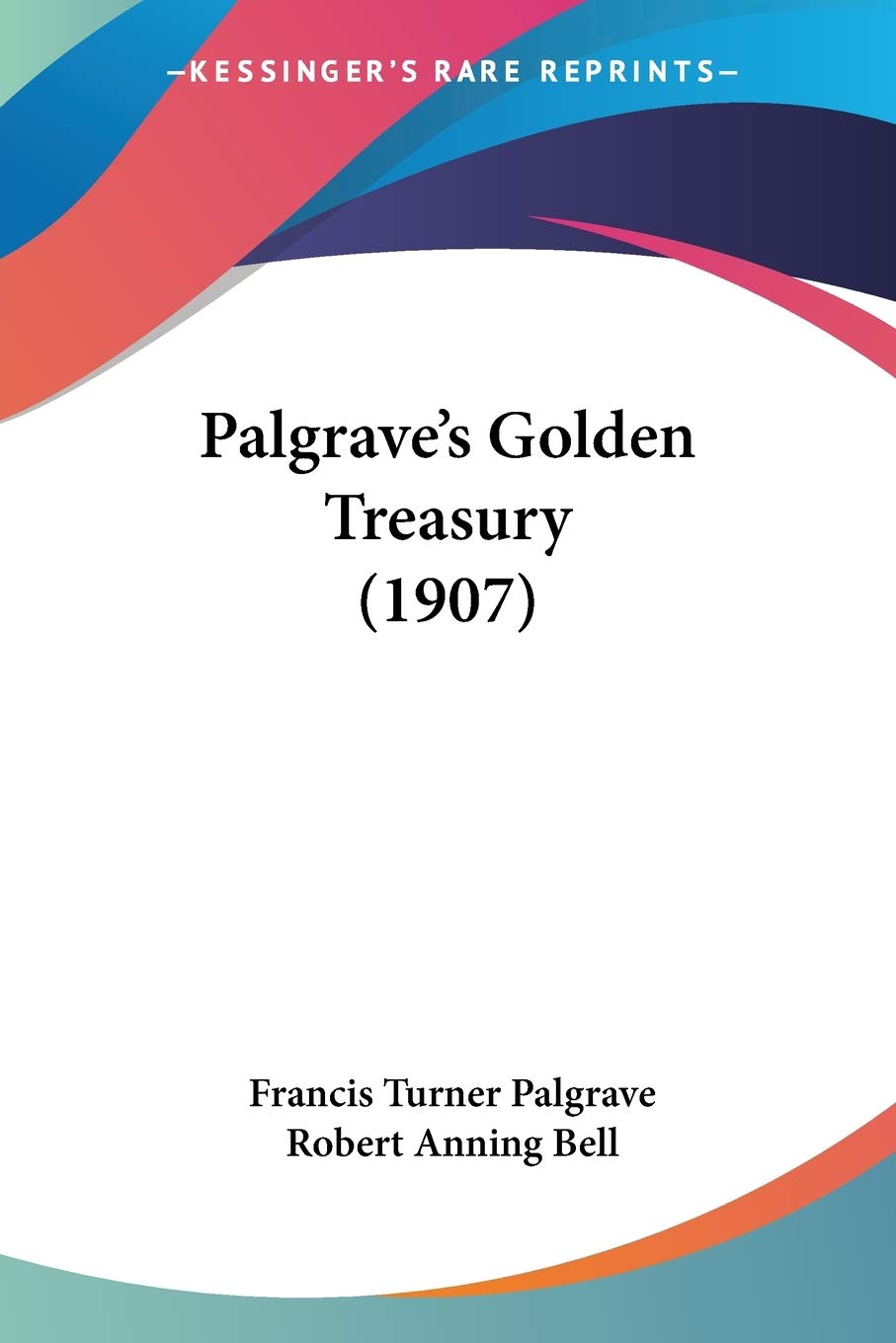 Palgraves Golden Treasury (1907)