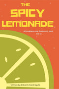 The Spicy Lemonade : All problems are illusions of mind