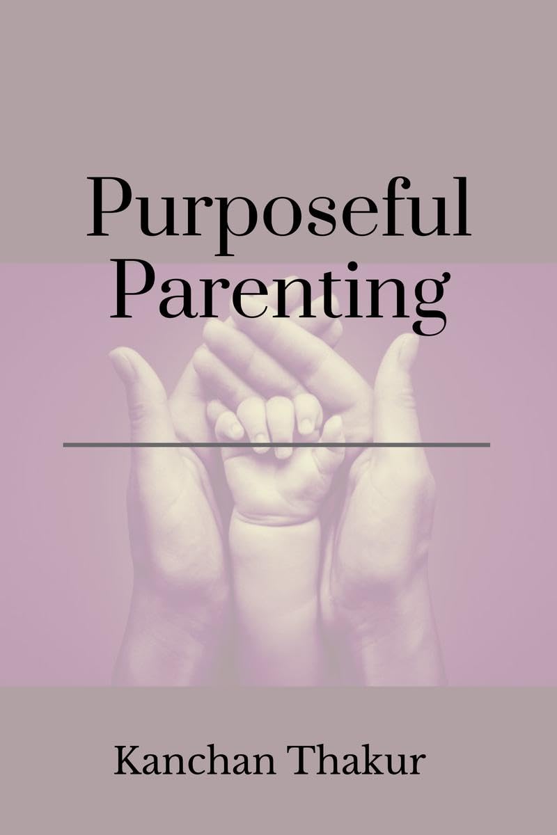Purposeful parenting