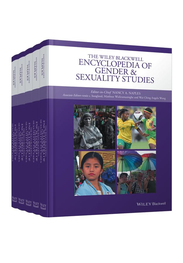 The Wiley Blackwell Encyclopedia of Gender and Sexuality Studies (Wiley Blackwell Encyclopedias in Social Science)
