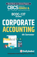Gullybaba IGNOU BCOMG 4th Sem BCOC137 Corporate Accounting in English  Latest Edition IGNOU Help Book with Solved Previous Yea