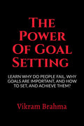 The Power Of Goal Setting: Work Productivity Series