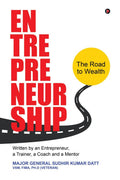 Entrepreneurship : The Road to Wealth