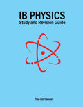 IB Physics  Study and Revision Guide