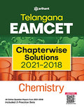 Telangana EAMCET Chapterwise Solutions 20212018 Chemistry for 2022 Exam (Old Edition)