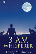 3 Am Whisperer