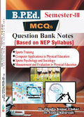 MCQs B.P.Ed. Guide Semester  III (Question Bank Notes) Based on NEP Syllabus