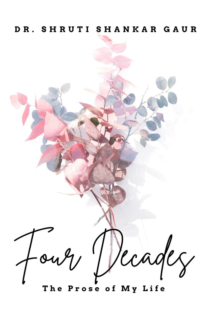 Four Decades: The Prose of My Life