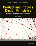 Product and Process Design Principles: Synthesis, Analysis and Evaluation, 3ed, ISV | IM