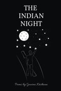 The Indian Night : A Collection Of Poems
