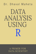 DATA ANALYSIS USING R : A PRIMER FOR DATA SCIENTIST