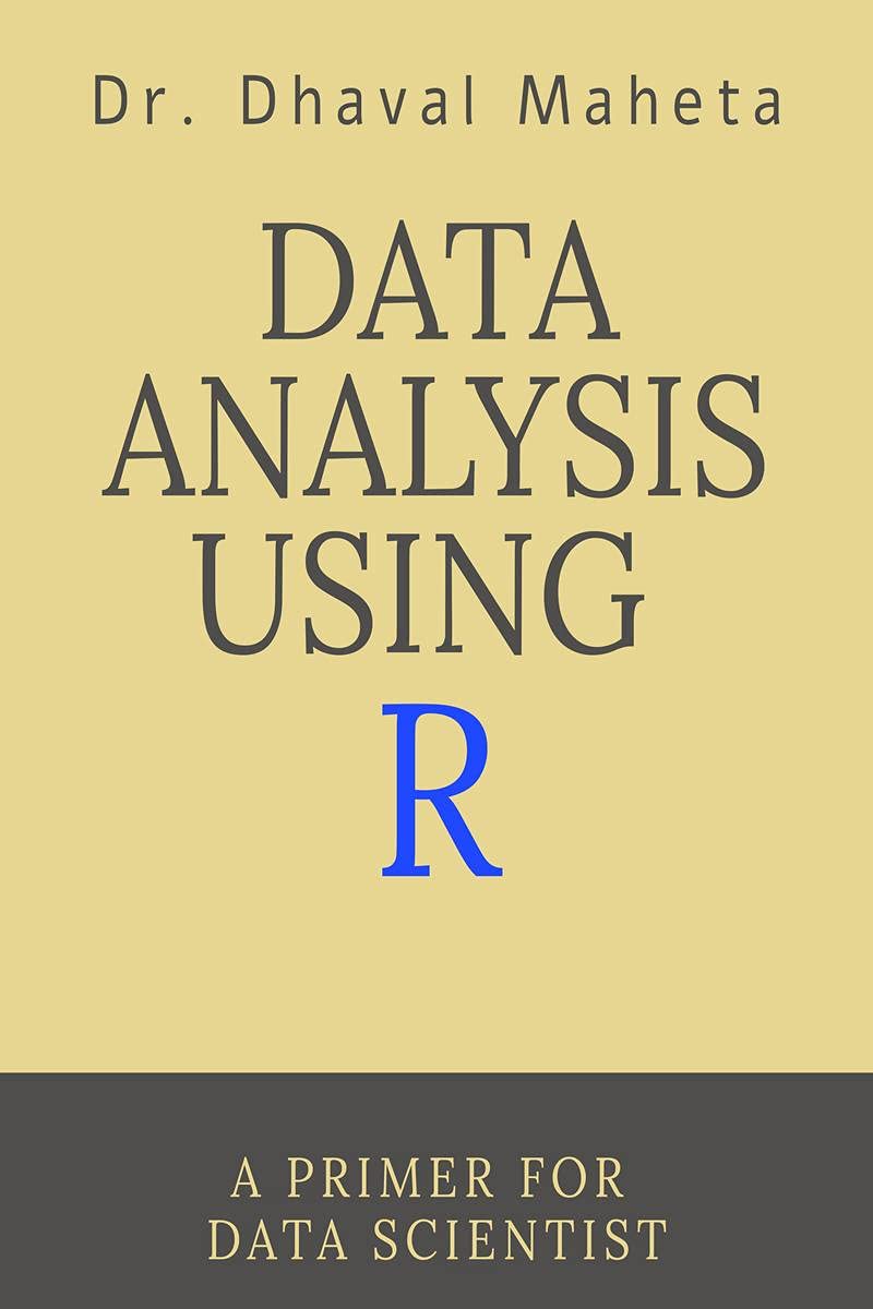 DATA ANALYSIS USING R : A PRIMER FOR DATA SCIENTIST