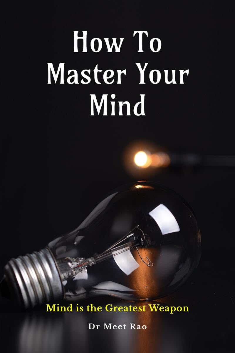 How To Master Your Mind : MInd Is The Greatest Weapn