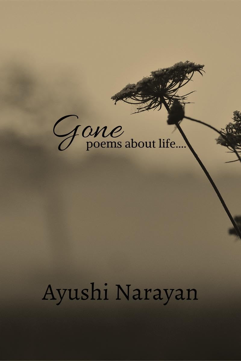 Gone: poems about life....