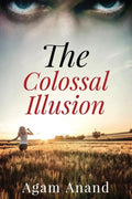 The Colossal Illusion