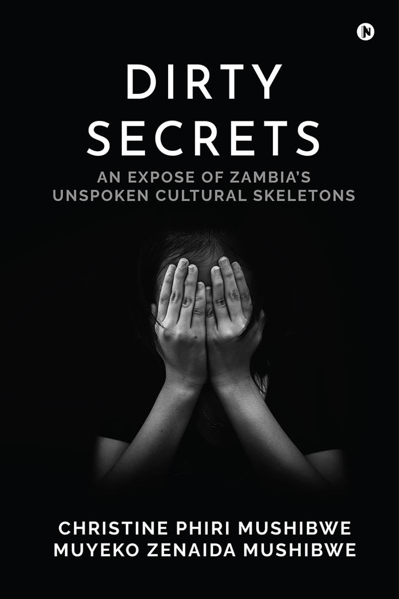 Dirty Secrets: An Expose of Zambias Unspoken Cultural Skeletons